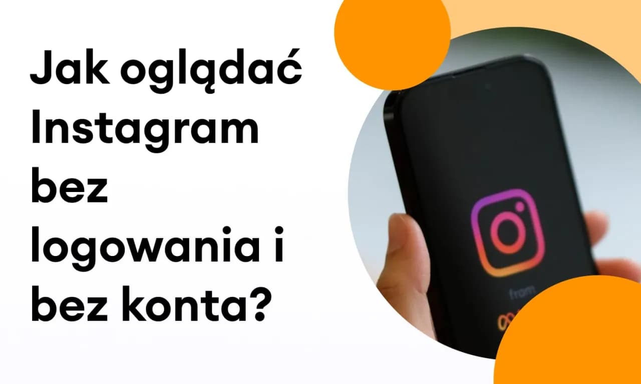 Jak oglądać Instagram bez konta i nie tracić cennych treści Jak oglądać Instagram bez konta i nie tracić cennych treści